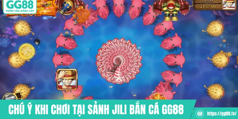 Chú ý khi chơi tại sảnh Jili bắn cá GG88 